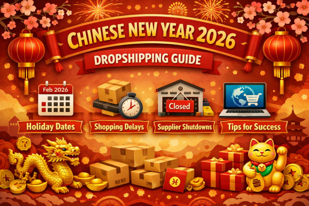 Chinese New Year 2026 Dropshipping Guide: Dates, Delays & Strategy